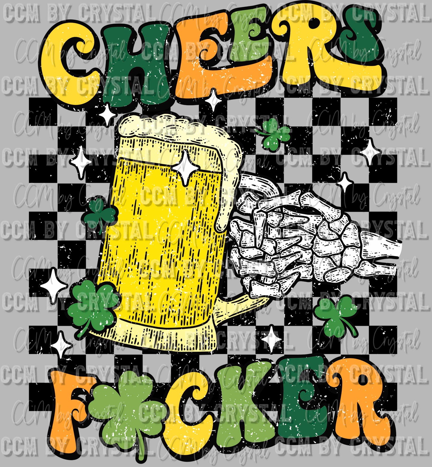 Cheers F*cker St Patrick's Day Ready to Press Transfer DTF Transfer Sublimation Transfer