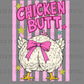 Guess What Chicken Butt Ready to Press DTF Transfers Sublimation Transfers