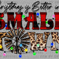 Christmas is Better in a Small Town Ready to Press Transfer DTF Transfer Sublimation Transfer
