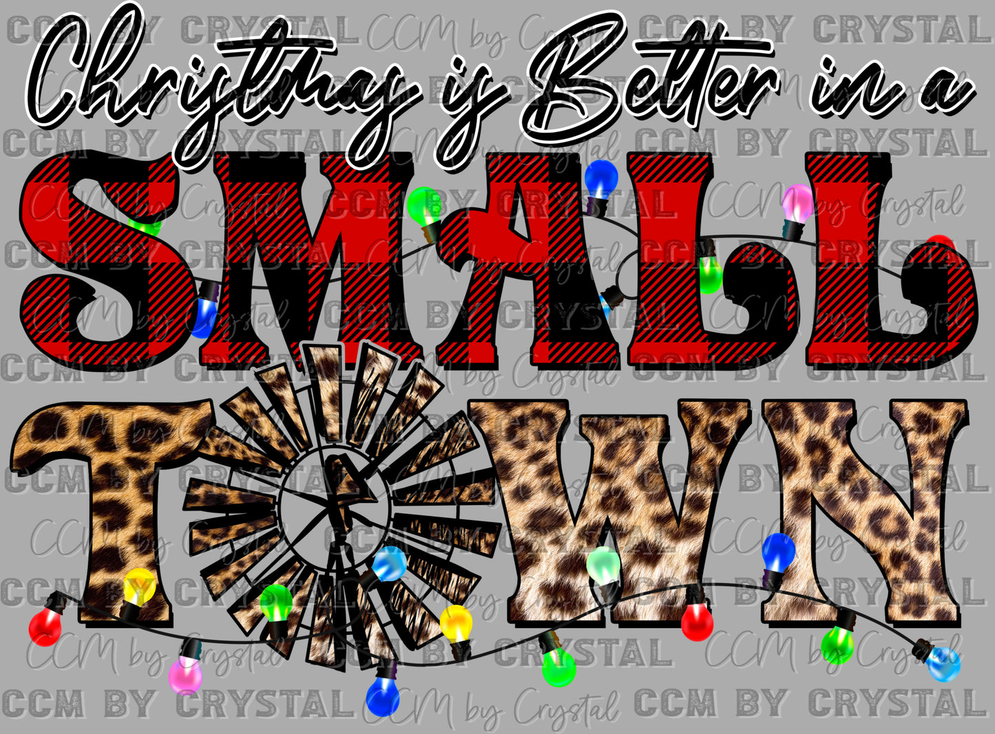 Christmas is Better in a Small Town Ready to Press Transfer DTF Transfer Sublimation Transfer