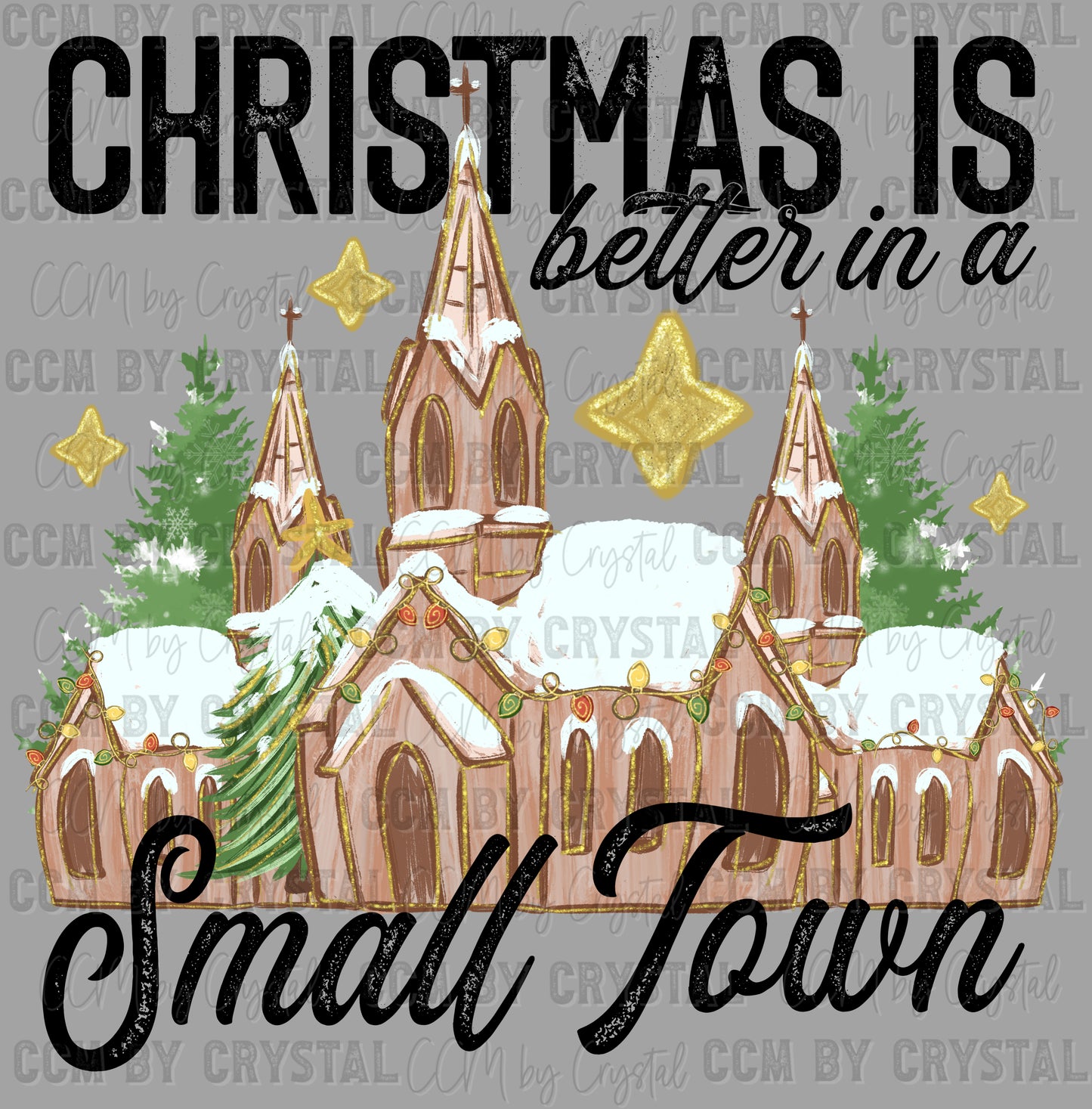 Christmas is Better in a Small Town Winter Christmas Ready to Press Transfer DTF Transfer Sublimation Transfer