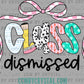 Class Dismissed Last Day of School Ready to Press Transfer DTF Transfer Sublimation Transfer