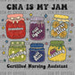 Cna is my Jam Ready to Press DTF Transfers Sublimation Transfers
