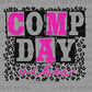 Comp Day Vibes Cheer Ready to Press Transfer DTF Transfer Sublimation Transfer