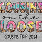 Cousins on the Loose 2024 Ready to Press Transfer DTF Transfer Sublimation Transfer