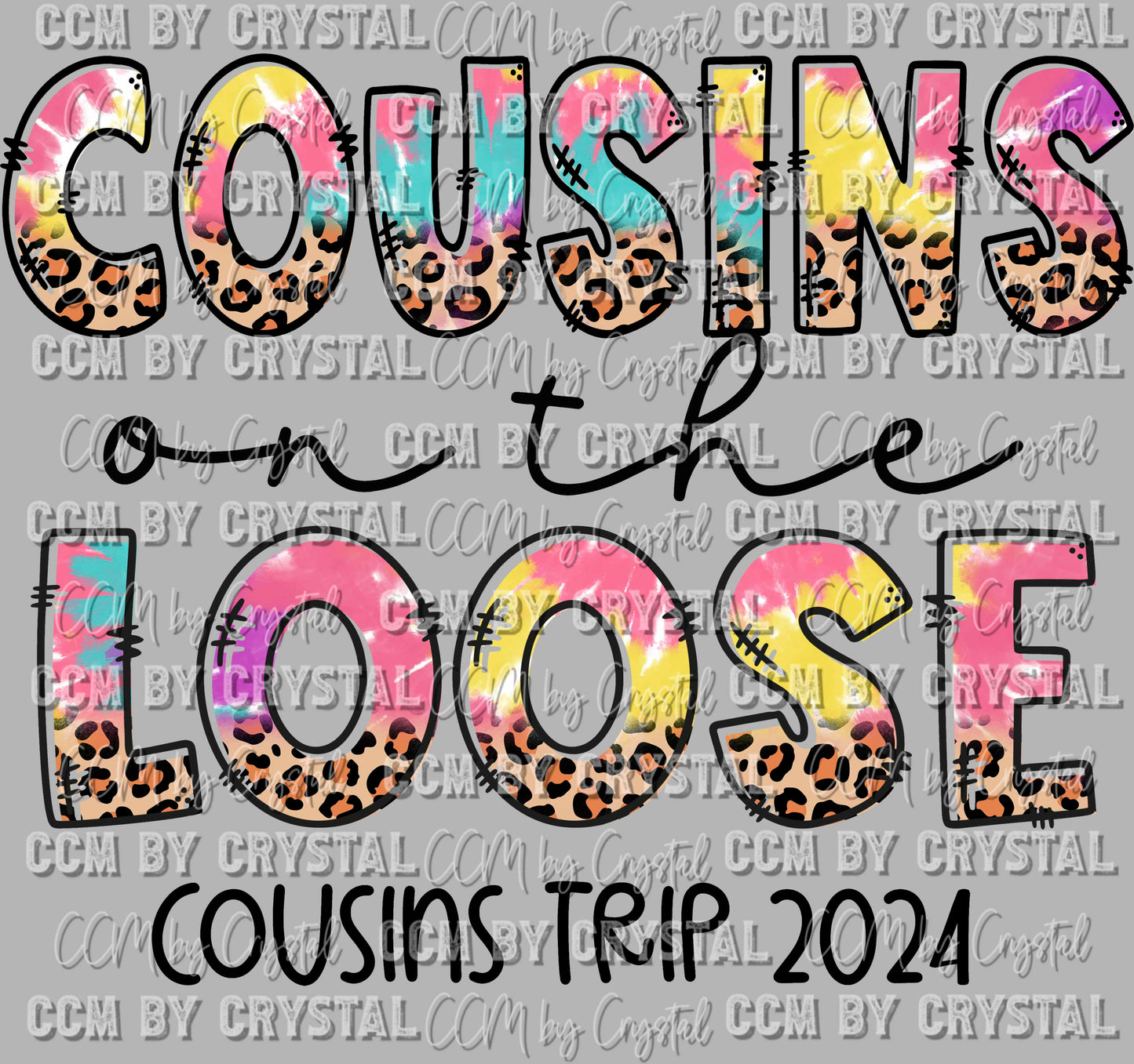 Cousins on the Loose 2024 Ready to Press Transfer DTF Transfer Sublimation Transfer