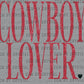 Cowboy Lover Western Valentines Ready to Press Transfer DTF Transfer Sublimation Transfer