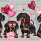 Valentines Day Dachshunds Ready to Press Transfer DTF Transfer Sublimation Transfer