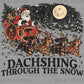 Dachshund Through the Snow Santa Christmas Ready to Press DTF Transfers Sublimation Transfers
