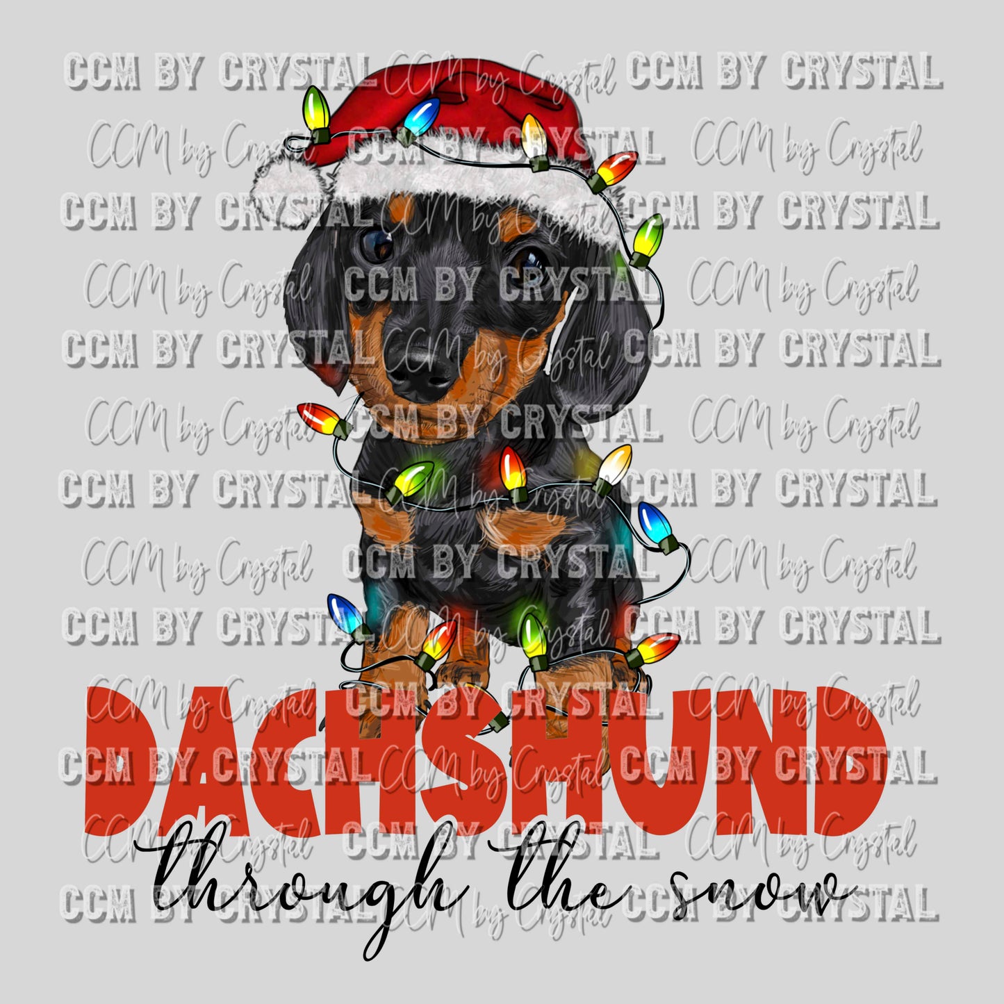 Dachshund Through the Snow Weiner Dog Christmas Christmas Ready To Press Transfer DTF Sublimation