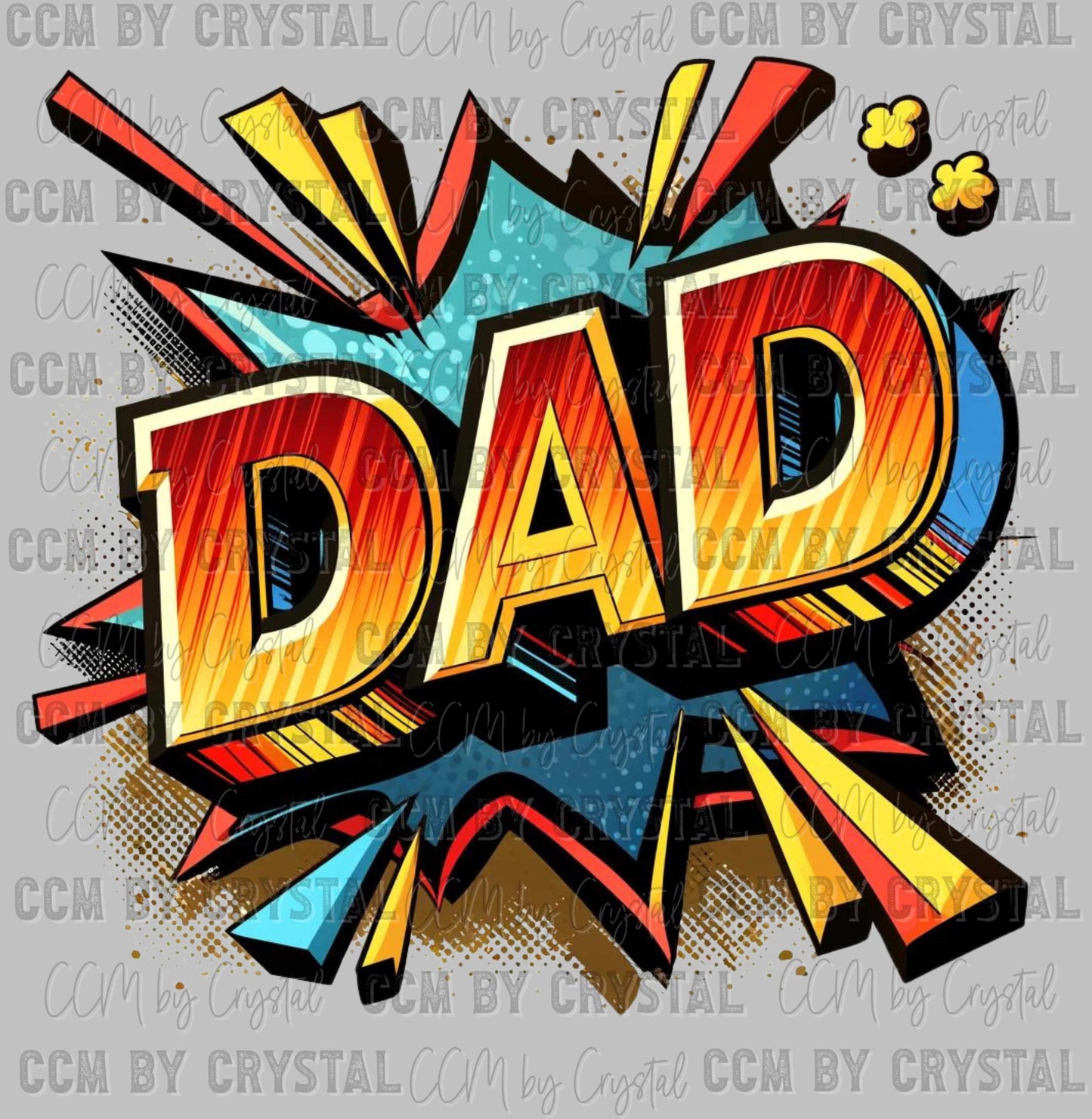 Comic Book Dad Father's Day Ready to Press Transfer DTF Transfer Sublimation Transfer