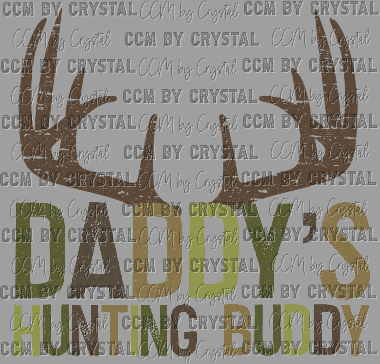 Daddy's Hunting Buddy Ready to Press Transfer DTF Transfer Sublimation Transfer