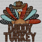 Daddy Turkey Fall Thanksgiving Ready to Press DTF Transfer Sublimation Transfer