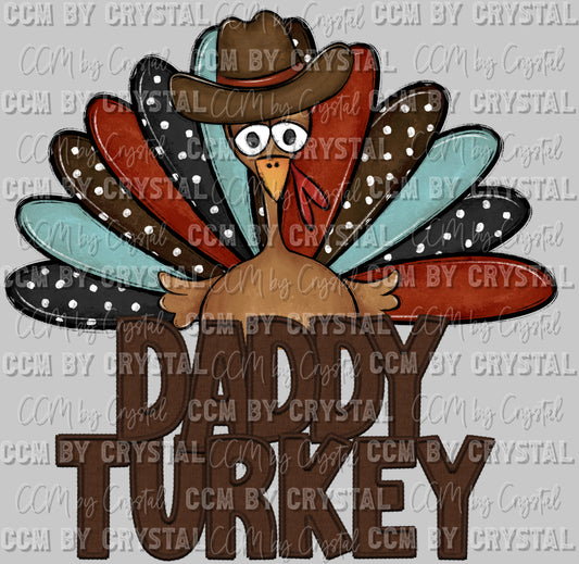 Daddy Turkey Fall Thanksgiving Ready to Press DTF Transfer Sublimation Transfer