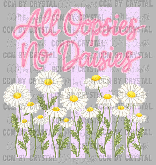 All Oopsies No Daisy's Ready to Press DTF Transfers
