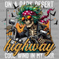 On a Dark Desert Highway Ready to Press Transfer DTF Transfer