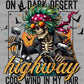 Dark Desert Highway Ready to Press Transfer DTF Transfer Sublimation Transfer