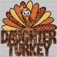 Daughter Turkey Fall Thanksgiving Ready to Press DTF Transfer Sublimation Transfer