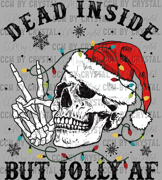 Dead Inside but Jolly AF Christmas Ready to Press Transfer DTF Transfer Sublimation Transfer
