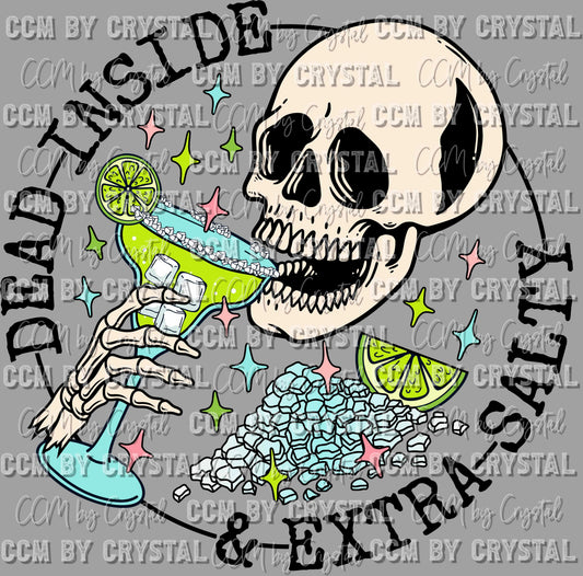 Dead Inside and Extra Salty Ready to Press Transfer DTF Transfer Sublimation Transfer