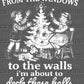 From the Windows to the Walls, I'm About to Deck the Halls Christmas Ready to Press Transfer Instant Peel DTF Transfer
