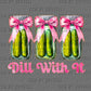 Dill With It Pickles Ready to Press Instant Peel DTF Transfers Sublimation Transfers