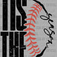 Distressed Tis The Season Baseball Ready to Press Transfer DTF Transfer Sublimation Transfer