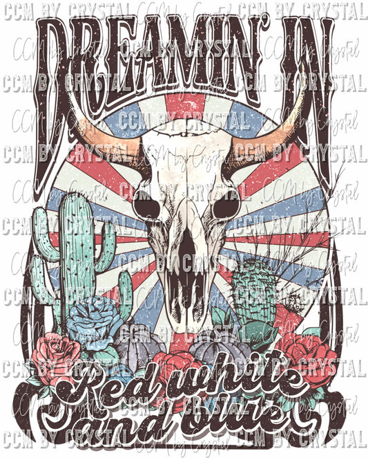 Dreamin in Red White and Blue Fourth of July Patriotic Western Ready to Press Transfer