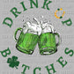 Drink Up Bitches St Patrick's Day Ready to Press Transfer DTF Transfer Sublimation Transfer