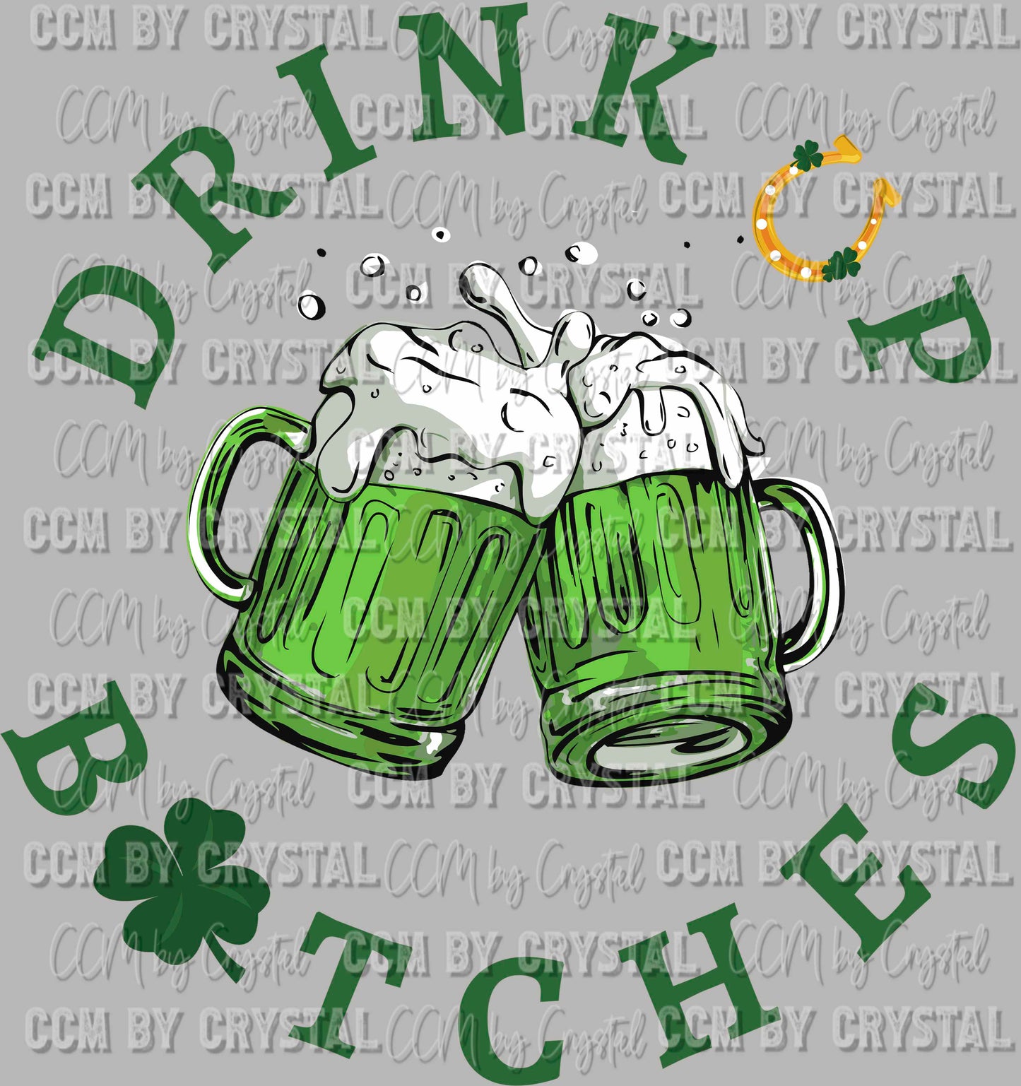 Drink Up Bitches St Patrick's Day Ready to Press Transfer DTF Transfer Sublimation Transfer