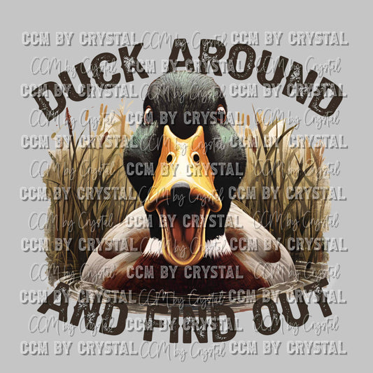 Duck Around and Find Out Ready To Press Transfer DTF Sublimation