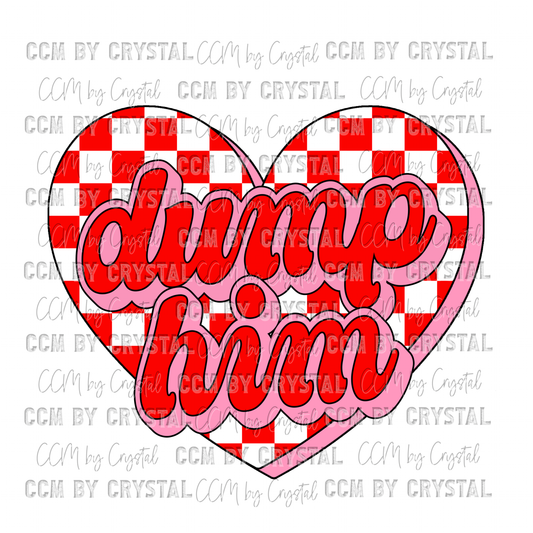 Valentines Day Dump Him Ready to Press Transfer