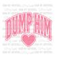 Valentines Day Dump Him Ready to Press Transfer