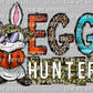 Egg Hunter Easter Ready to Press Transfer DTF Sublimation