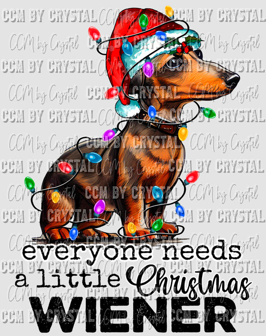 Everyone Needs a Little Christmas Weiner Dachshund Ready to Press Transfer