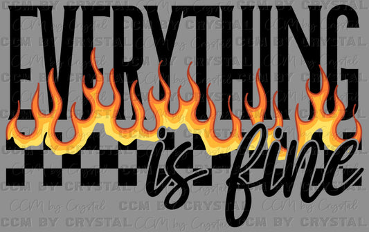 Everything is Fine Fire Checkered Ready to Press Transfer DTF Transfer Sublimation Transfer