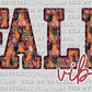 Fall Vibes Faux Embroidery Thanksgiving Fall Ready to Press Transfer