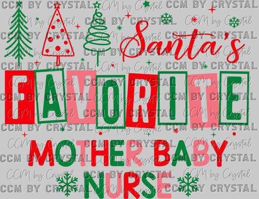 Santa's Favorite Mother Baby Nurse Christmas Ready to Press Transfer DTF Transfer Sublimation Transfer
