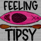 Feeling Tipsy Canoe Kayak Ready to Press Transfer DTF Transfer Sublimation Transfer
