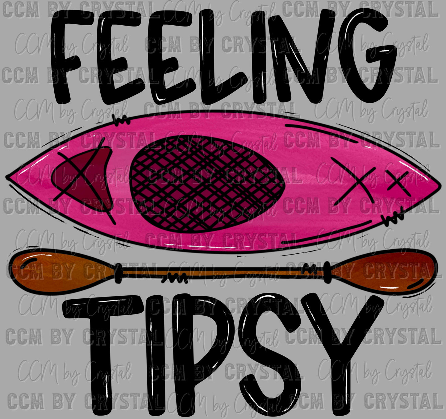 Feeling Tipsy Canoe Kayak Ready to Press Transfer DTF Transfer Sublimation Transfer