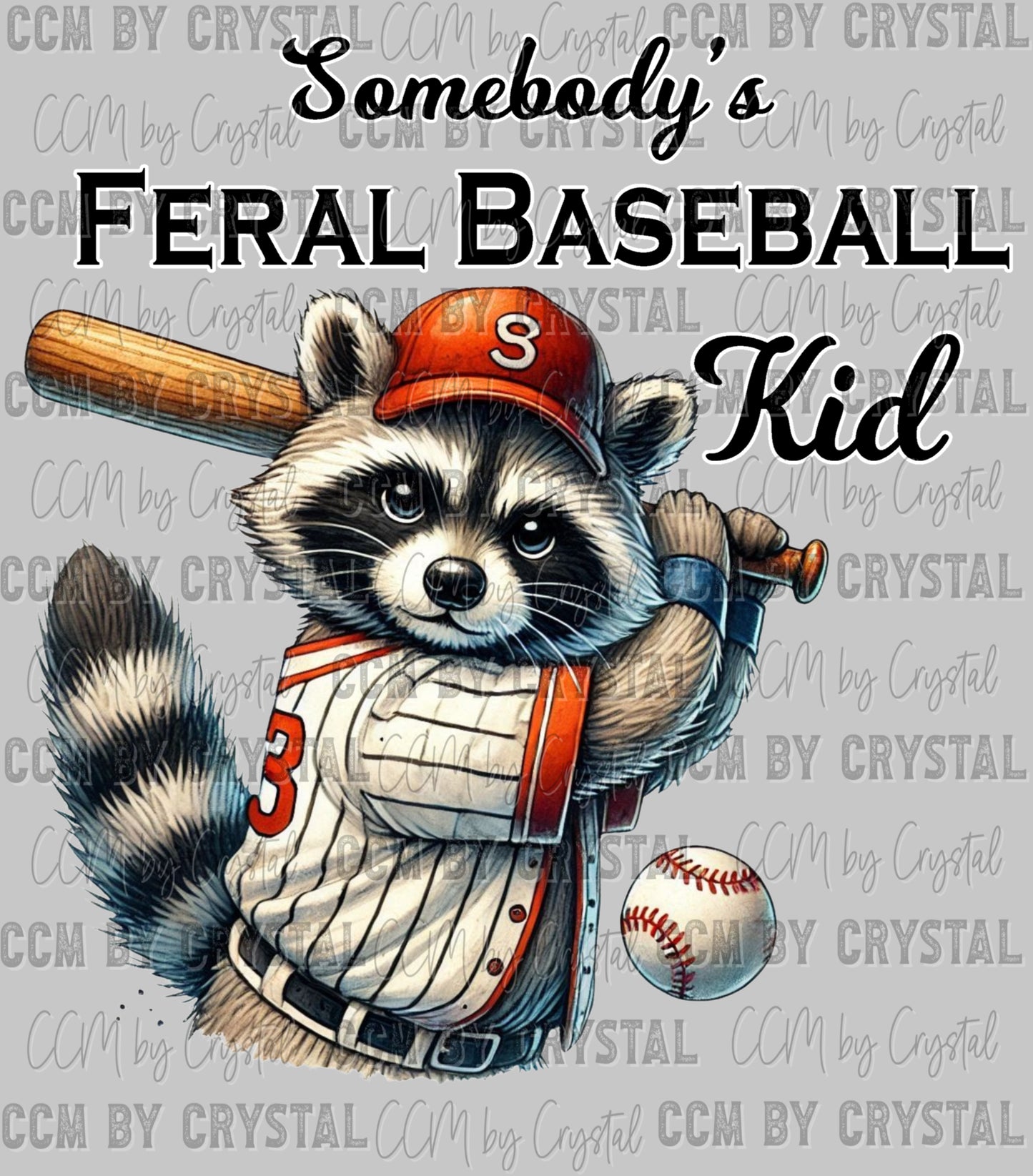Somebody's Feral Baseball Kid Ready to Press Transfer DTF Transfer Sublimation Transfer