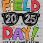 Field Day 2025 Let the Games Begin Ready to Press Transfer DTF Transfer Sublimation Transfer