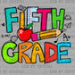 Fifth Grade Back to School Ready to Press Transfer DTF Transfer Sublimation Transfer