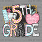 5th Grade Back to School Ready to Press Transfer DTF Transfer Sublimation Transfer