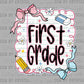 First Grade Back to School Ready to Press Transfer DTF Transfer Sublimation Transfer