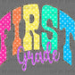 First Grade Colorful Back to School Back to School Ready to Press DTF Transfers Sublimation Transfers