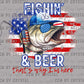 USA Fishin and Beer That's Why I'm Here Ready to Press Transfer