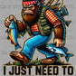 I don't need Therapy I just need to go Fishing Sasquatch Bigfoot Ready to Press Transfer DTF Transfer Sublimation Transfer