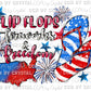 Flip Flops Fireworks and Freedom Fourth of July Ready to Press Transfer