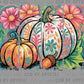 Floral Pumpkins Fall Thanksgiving Ready to Press Transfer DTF Transfer Sublimation Transfer
